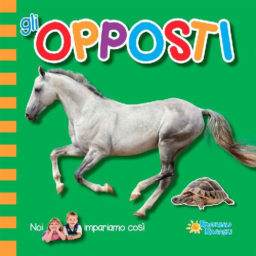 GLI OPPOSTI Raffaello Libri