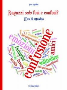 RAGAZZI SOLO FUSI E CONFUSI?
 
