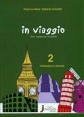 In viaggio - matematica e scienze 2Â°
 