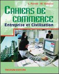 CAHIERS DE COMMERCE - ENTREPRISE ET CIVILISATION + CD
 