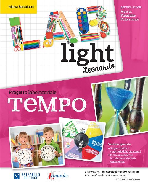 Lab Light Tempo - Progetto laboratoriale Tempo Raffaello Libri