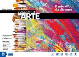 Viaggio nell arte - Il mio album da disegno Raffaello Libri