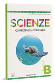 SCIENZE - COMPETENZE E TRAGUARDI A + B + C + D
 