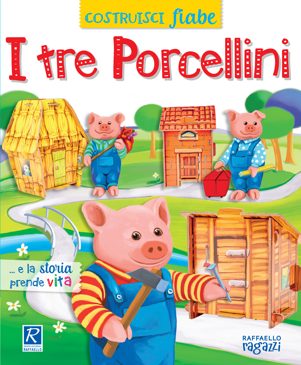 I TRE PORCELLINI 3D Raffaello Libri