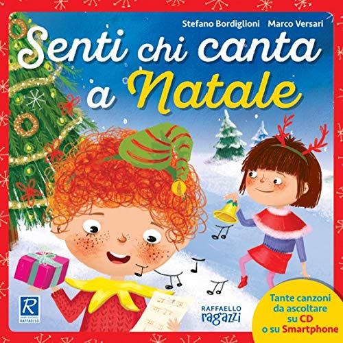 Senti chi canta a Natale Raffaello Libri