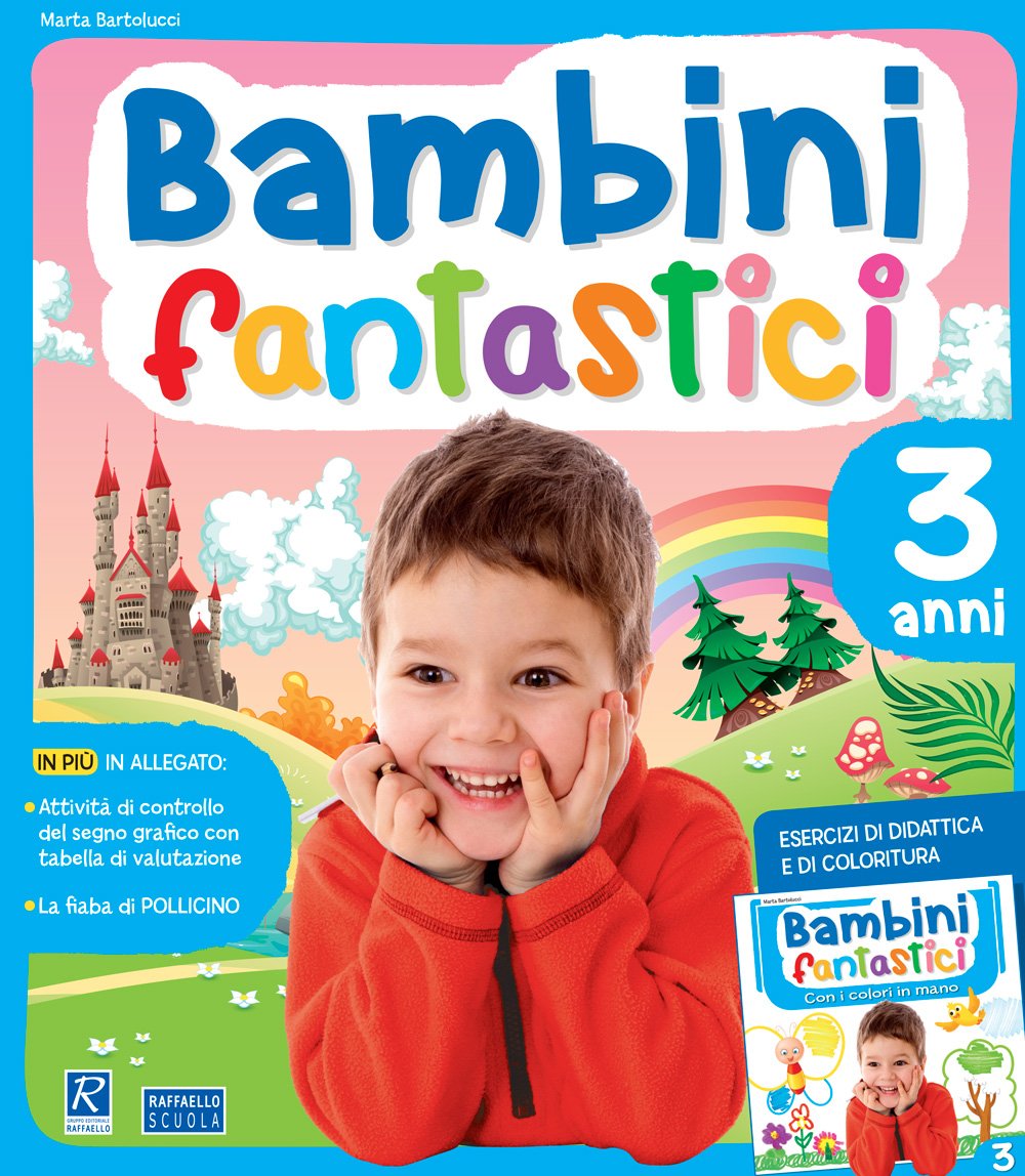 BAMBINI FANTASTICI 3 ANNI Raffaello Libri
