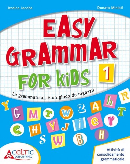 EASY GRAMMAR FOR KIDS 1 Raffaello Libri