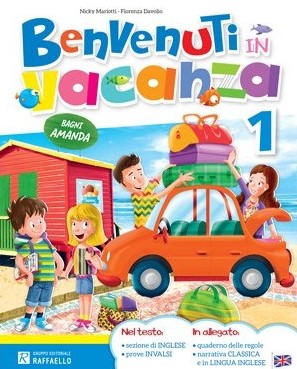 BENVENUTI IN VACANZA 1 Raffaello Libri