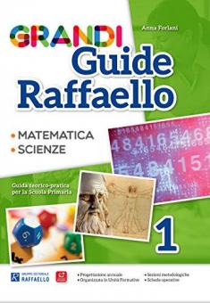 GRANDI GUIDE 1 CL SCIENTIFICA              Raffaello Libri