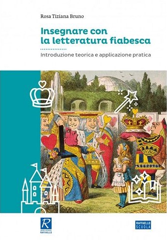 INSEGNARE CON LA LETTERATURA FIABESCA Raffaello Libri