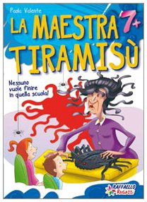 LA MAESTRA TIRAMISU R. Ragazzi Raffaello Libri