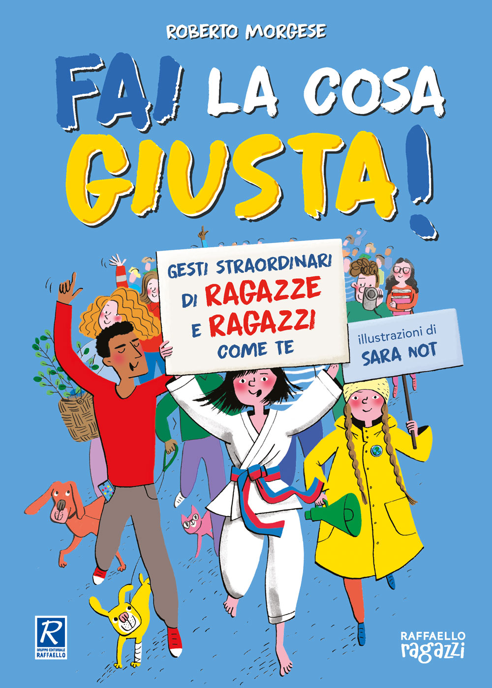 FAI LA COSA GIUSTA Raffaello Libri