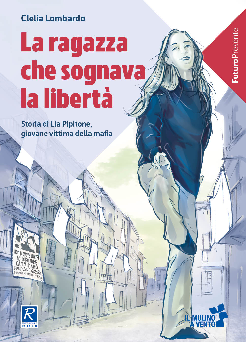 LA RAGAZZA CHE SOGNAVA LA LIBERTA Raffaello Libri