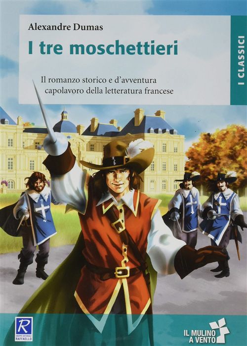 I TRE MOSCHETTIERI Raffaello Libri
