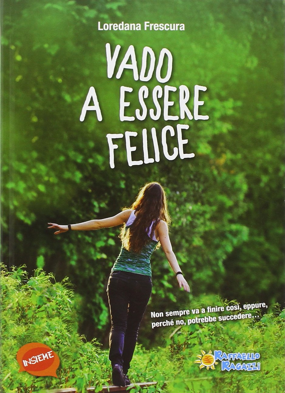 VADO A ESSERE FELICE Raffaello Libri