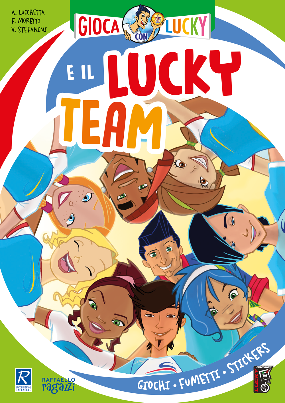 GIOCA CON LUCKY E IL LUCKY TEAM Raffaello Libri