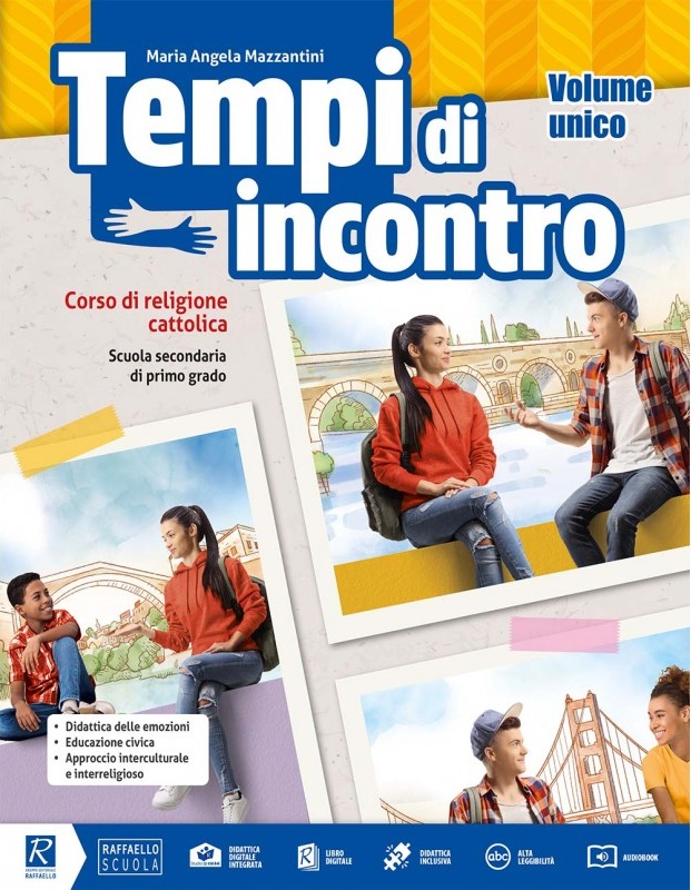 Tempi di incontro - Volume unico + Officina delle emozioni 1-2-3 + Vangeli e Atti degli Apostoli Raffaello