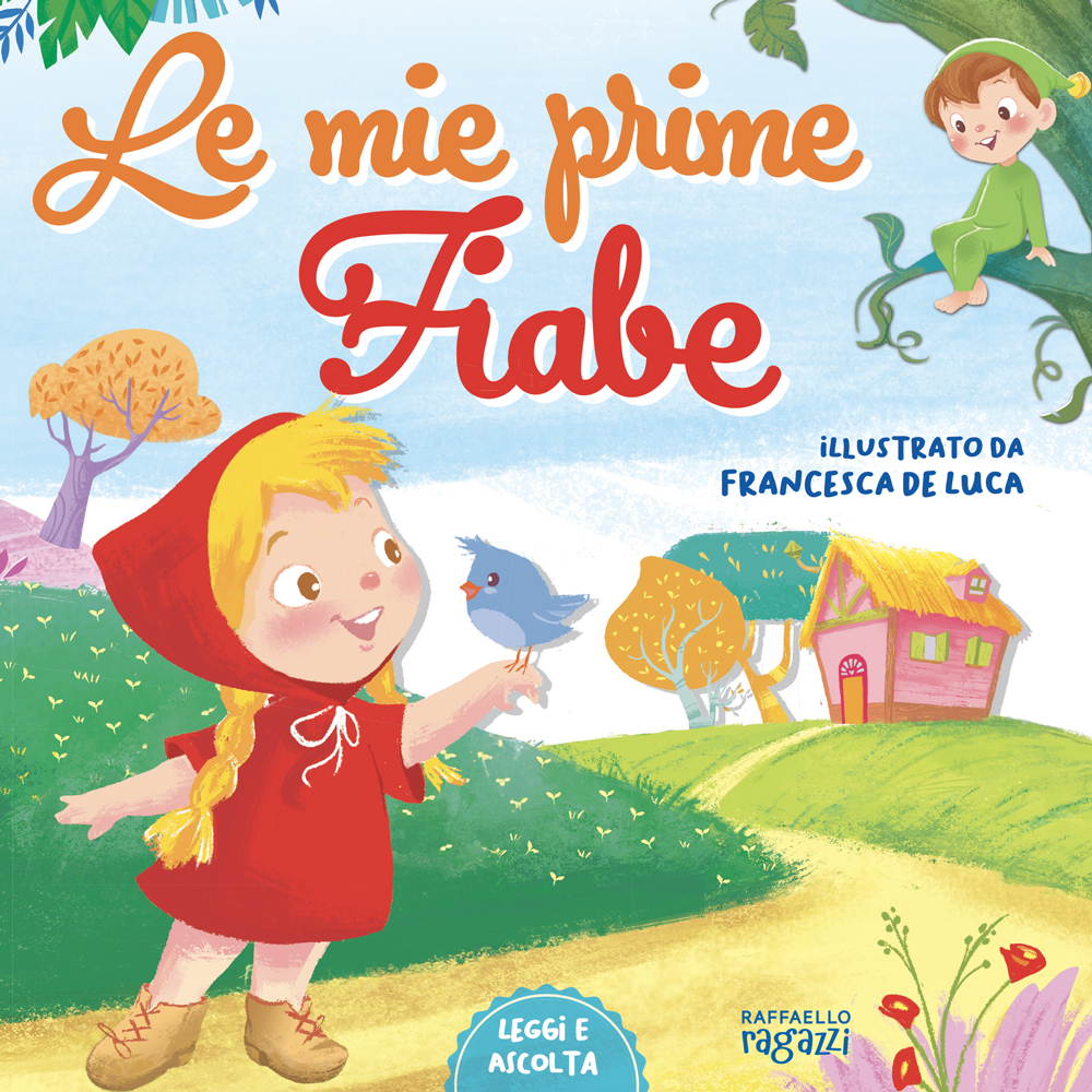 Le mie prime Fiabe Nuova Ed. Raffaello