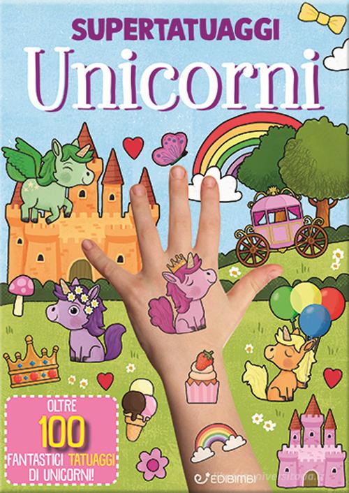 Super Tatuaggi - Unicorni Edicart