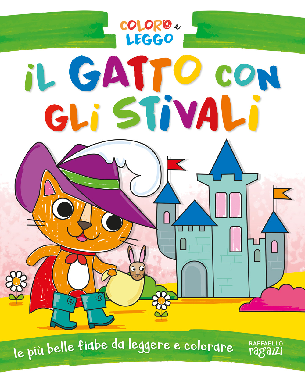 Coloro e leggo le fiabe - Il Gatto con gli stivali raffaello