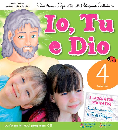 IO TU E DIO 4 ANNI                      Raffaello Libri