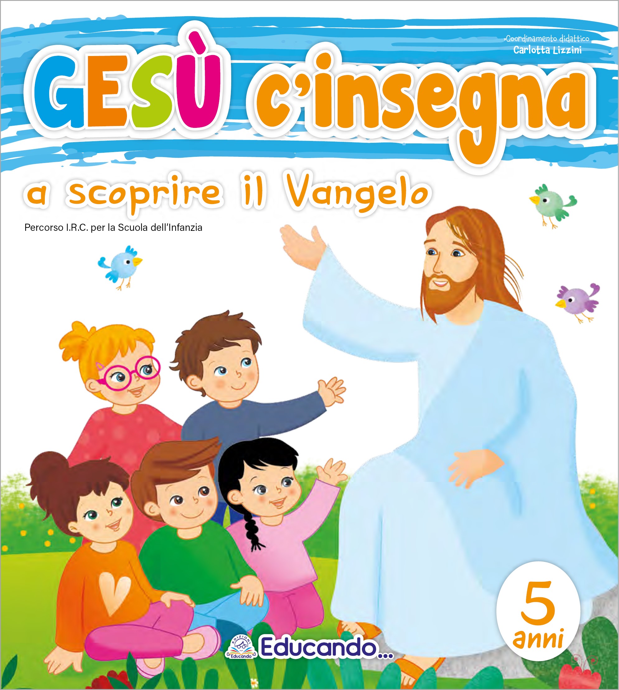 Gesu ci insegna anni 5 Educando
