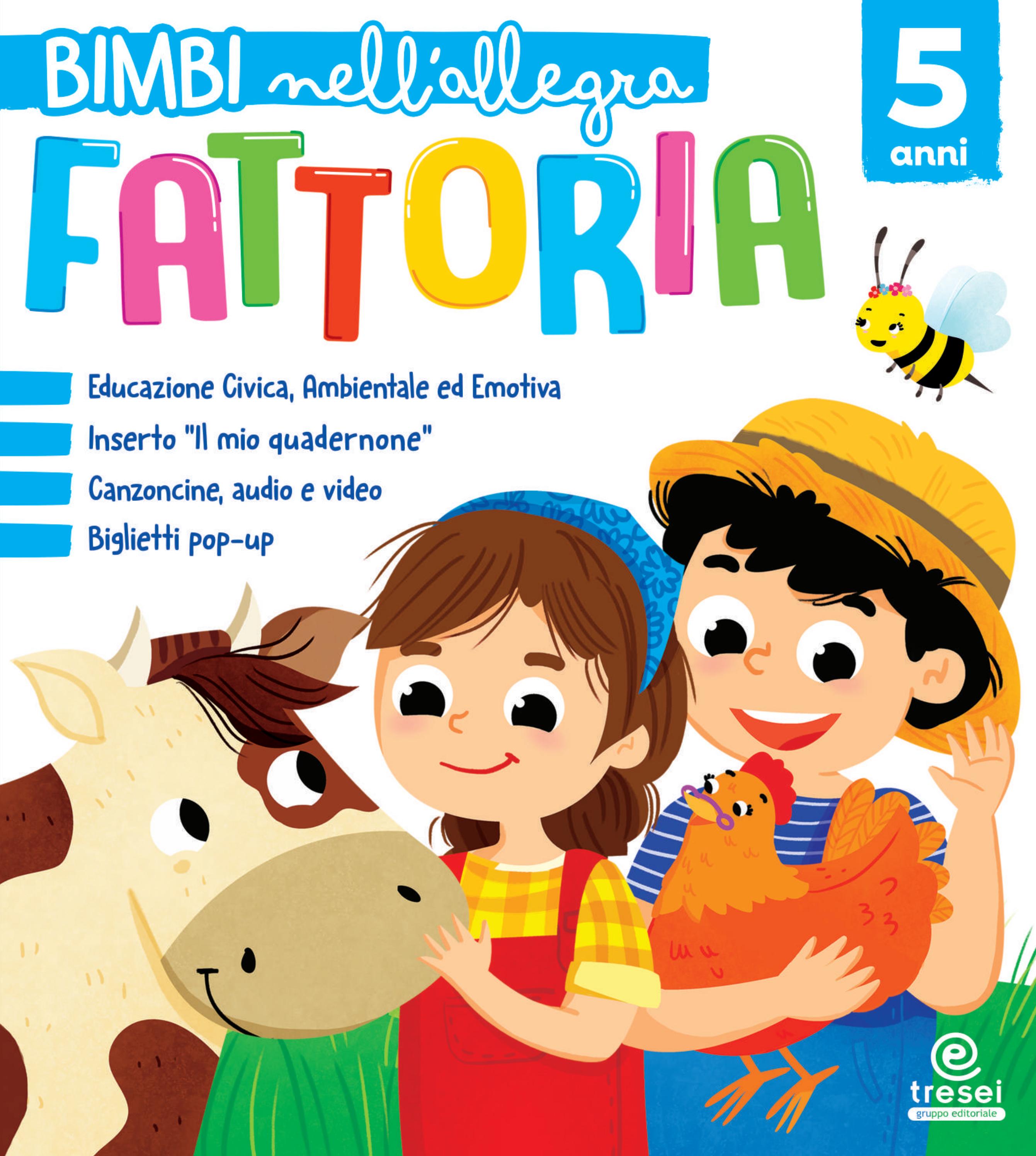 Bimbi nell allegra fattoria anni 5 Tresei