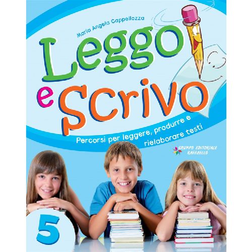 Leggo e Scrivo 5 Raffaello Libri