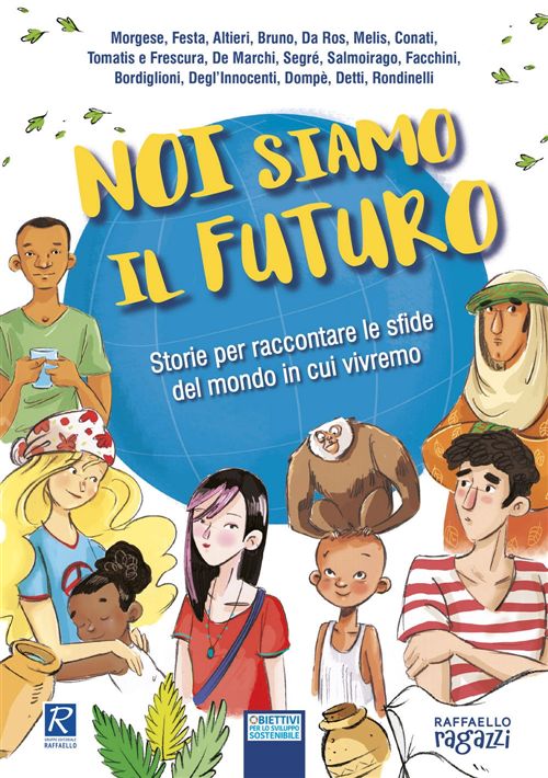 Noi siamo il futuro Raffaello Libri