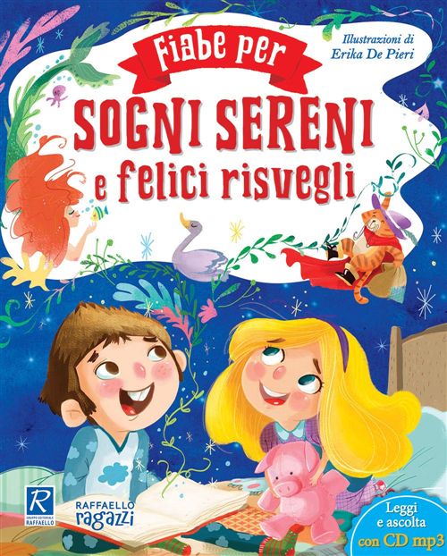 FIABE PER SOGNI SERENI E FELICI Raffaello Libri