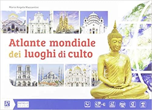 Aperti al dialogo Atlante mondiale dei luoghi di culto 