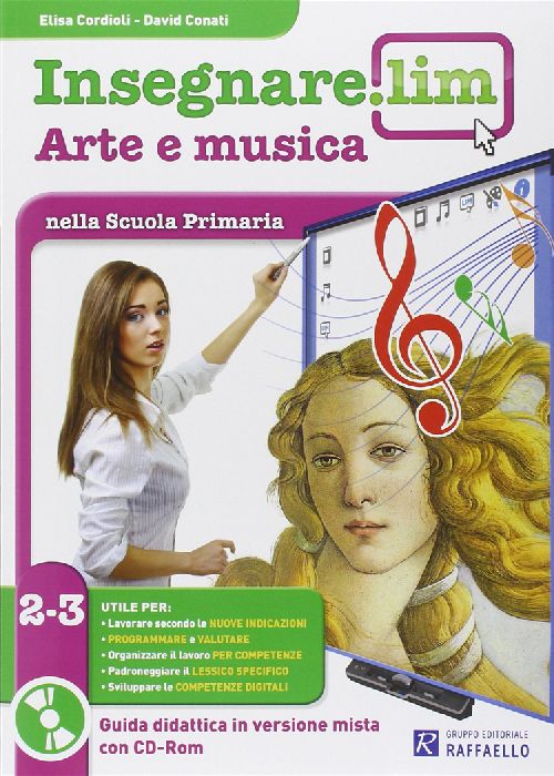 INSEGNARE LIM 2 - 3 ARTE E MUSICA + CD Raffaello Libri