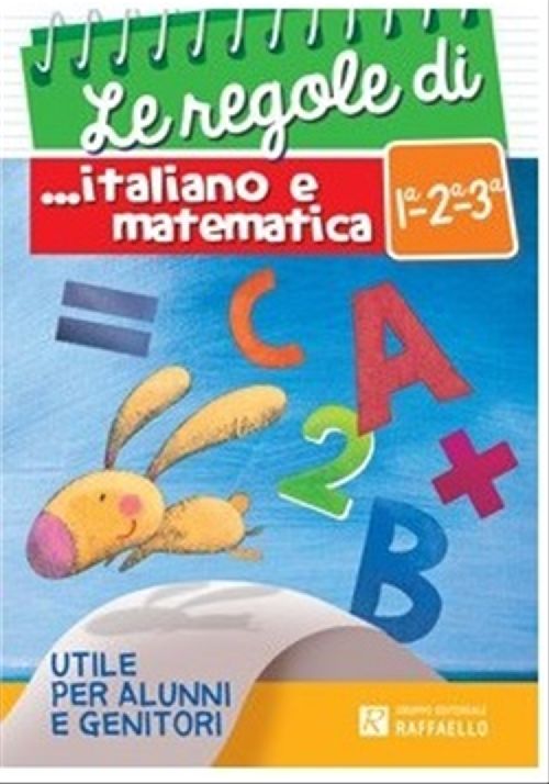 LE REGOLE DI ITALIANO E MATEMATICA 1/2/3 