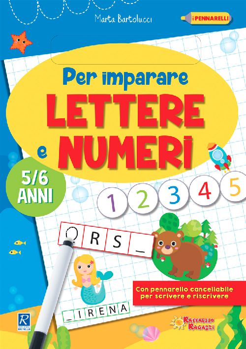 PER IMPARARE LETTERE E NUMERI Raffaello Libri