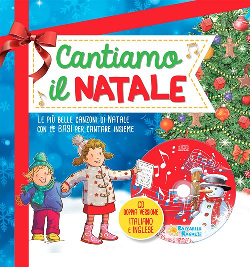 Cantiamo il Natale + CD Raffaello Libri