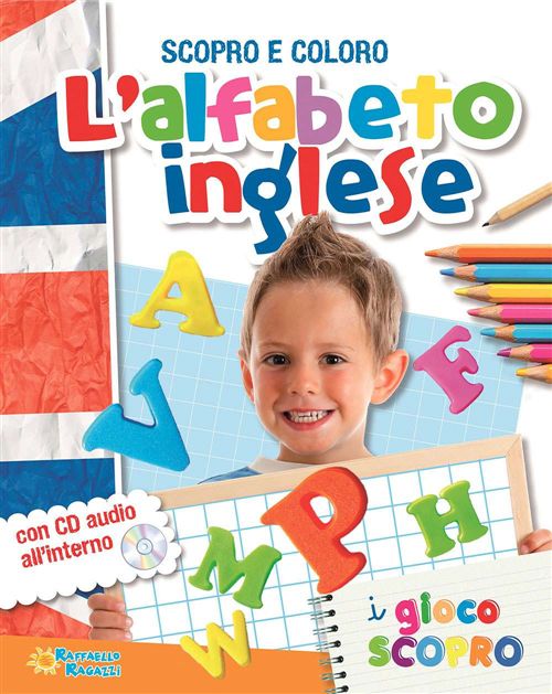 Scopro e Coloro l'alfabeto inglese Raffaello Libri