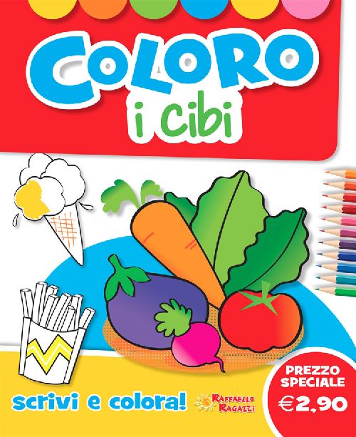 COLORO I CIBI                            Raffaello Libri