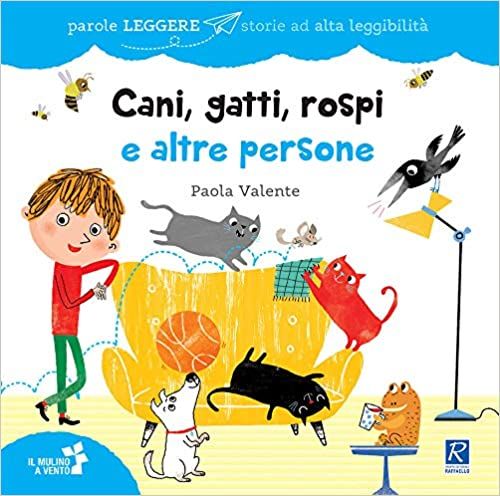 CANI, GATTI, ROSPI E ALTRE PERSONE Raffaello Libri