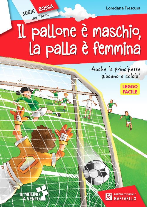 IL PALLONE E MASCHIO LA PALLA E FEMMINA Raffaello Libri