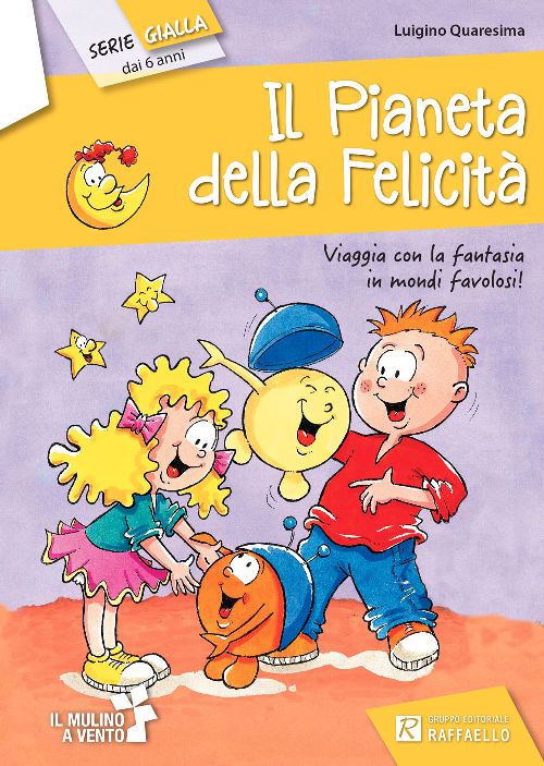 IL PIANETA DELLA FELICITA' Raffaello Libri