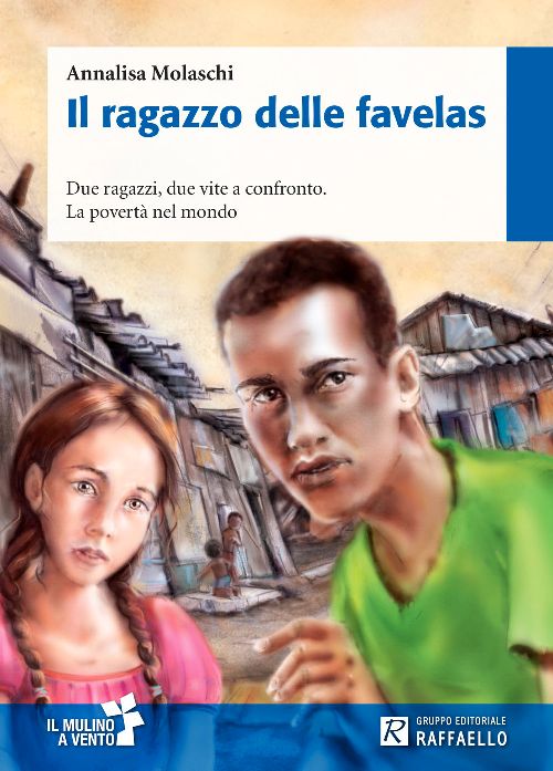 IL RAGAZZO DELLE FAVELAS Raffaello Libri