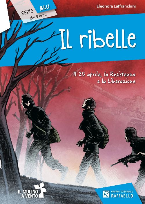 IL RIBELLE  Raffaello Libri