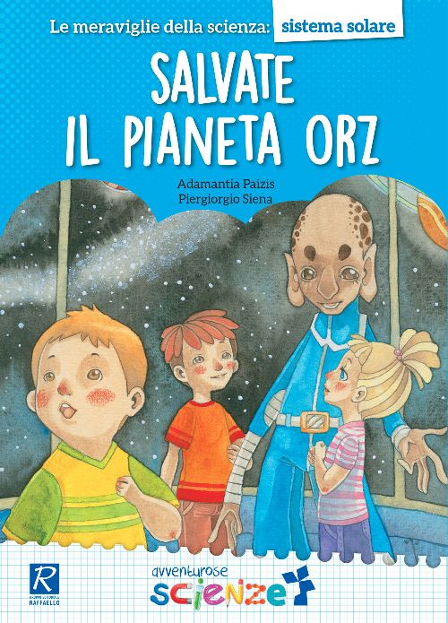 SALVATE IL PIANETA ORZ Raffaello Libri